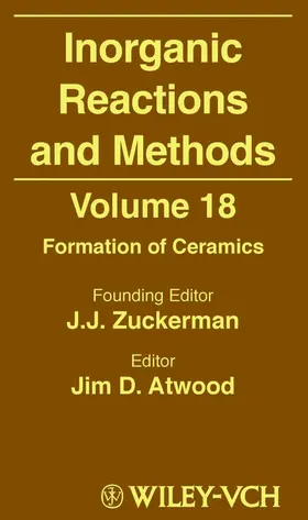 Atwood / Zuckerman | Inorganic Reactions and Methods, Formation of Ceramics | Buch | 978-0-471-19202-2 | sack.de