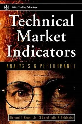 Bauer / Dahlquist |  Technical Markets Indicators: Analysis & Performance | Buch |  Sack Fachmedien
