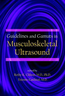 Chhem / Cardinal |  Guidelines and Gamuts in Musculoskeletal Ultrasound | Buch |  Sack Fachmedien