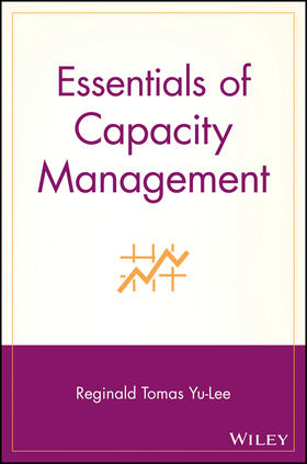 Yu-Lee |  Essentials of Capacity Management | Buch |  Sack Fachmedien