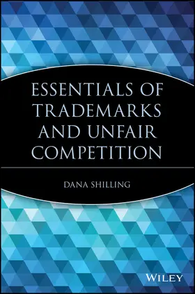 Shilling |  Essentials of Trademarks and Unfair Competition | Buch |  Sack Fachmedien