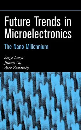 Luryi / Xu / Zaslavsky |  Future Trends in Microelectronics | Buch |  Sack Fachmedien
