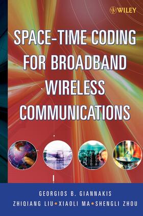 Giannakis / Liu / Ma | Space-Time Coding for Broadband Wireless Communications | Buch | 978-0-471-21479-3 | sack.de