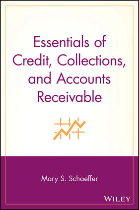 Schaeffer |  Essentials of Credit, Collections, and Accounts Receivable | Buch |  Sack Fachmedien