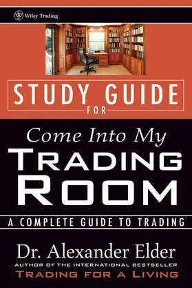 Elder | Study Guide for Come Into My Trading Room | Buch | 978-0-471-22540-9 | www.sack.de
