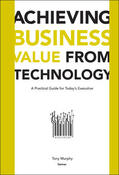 Murphy |  Achieving Business Value from Technology | Buch |  Sack Fachmedien