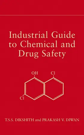 Dikshith / Diwan |  Industrial Guide to Chemical and Drug Safety | Buch |  Sack Fachmedien