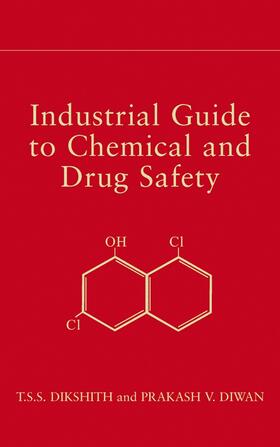 Dikshith / Diwan | Industrial Guide to Chemical and Drug Safety | Buch | 978-0-471-23698-6 | sack.de
