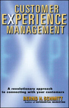 Schmitt |  Customer Experience Management: A Revolutionary Approach to Connecting with Your Customers | Buch |  Sack Fachmedien