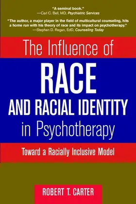 Carter |  The Influence of Race and Racial Identity in Psychotherapy | Buch |  Sack Fachmedien
