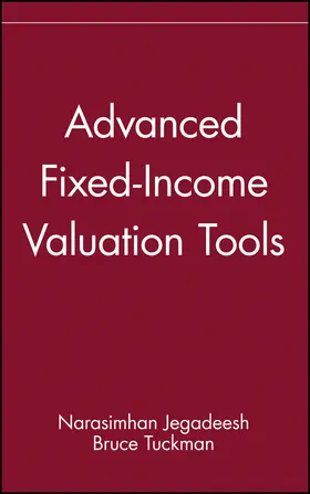 Jegadeesh / Tuckman |  Advanced Fixed-Income Valuation Tools | Buch |  Sack Fachmedien