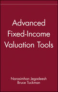 Jegadeesh / Tuckman |  Advanced Fixed-Income Valuation Tools | Buch |  Sack Fachmedien