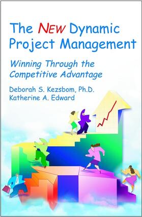 Kezsbom / Edward | The New Dynamic Project Management | Buch | 978-0-471-25494-2 | sack.de