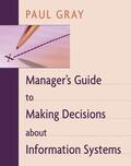  Manager's Guide to Making Decisions about Information Systems | Buch |  Sack Fachmedien