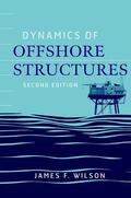 Wilson |  Dynamics of Offshore Structures | Buch |  Sack Fachmedien