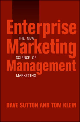 Sutton / Klein | Enterprise Marketing Management | Buch | 978-0-471-26772-0 | sack.de
