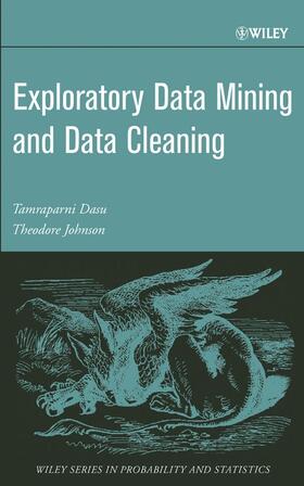Dasu / Johnson | Exploratory Data Mining and Data Cleaning | Buch | 978-0-471-26851-2 | sack.de