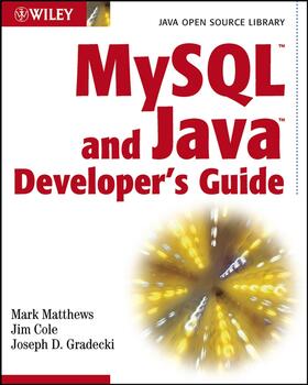 Matthews / Cole / Gradecki | Matthews, M: MySQL and Java Developer's Guide | Buch | 978-0-471-26923-6 | sack.de