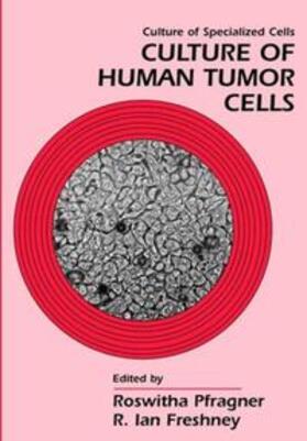 Pfragner / Freshney | Culture of Human Tumor Cells | E-Book | sack.de