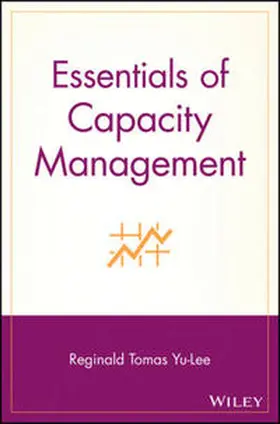 Yu-Lee |  Essentials of Capacity Management | eBook | Sack Fachmedien