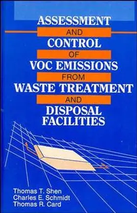 Shen / Schmidt / Card |  Assessment and Control of Voc Emissions from Waste Treatment and Disposal Facilities | Buch |  Sack Fachmedien