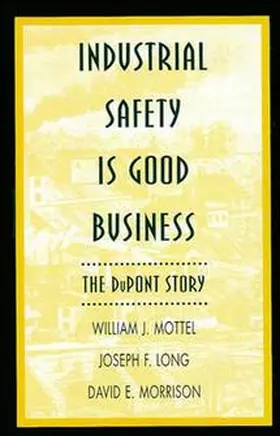 Mottel / Long / Morrison |  Industrial Safety Is Good Business | Buch |  Sack Fachmedien