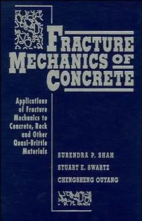 Shah / Swartz / Ouyang |  Fracture Mechanics of Concrete | Buch |  Sack Fachmedien