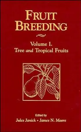 Janick / Moore |  Fruit Breeding, Tree and Tropical Fruits | Buch |  Sack Fachmedien