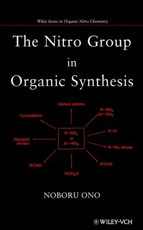 Ono | The Nitro Group in Organic Synthesis | Buch | 978-0-471-31611-4 | www.sack.de