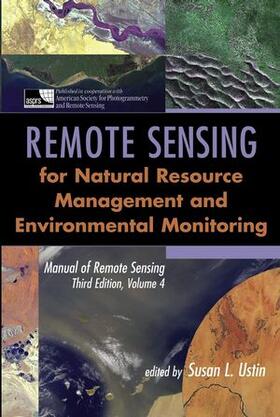 Ustin / Rencz |  Manual of Remote Sensing, Remote Sensing for Natural Resource Management and Environmental Monitoring | Buch |  Sack Fachmedien