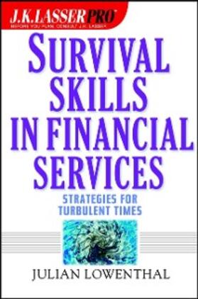 Lowenthal | J.K. Lasser Pro Survival Skills in Financial Services | E-Book | sack.de