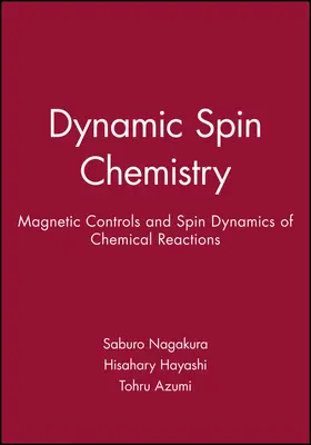 Nagakura / Hayashi / Azumi |  Dynamic Spin Chemistry | Buch |  Sack Fachmedien