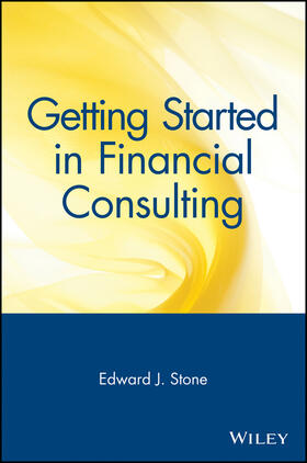 Stone | Getting Started in Financial Consulting | Buch | 978-0-471-34814-6 | sack.de