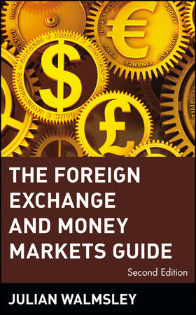 Walmsley |  The Foreign Exchange and Money Markets Guide | Buch |  Sack Fachmedien