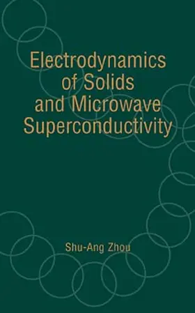 Zhou |  Electrodynamics of Solids and Microwave Superconductivity | Buch |  Sack Fachmedien