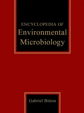 Bitton |  Encyclopedia of Environmental Microbiology, 6 Volume Set | Buch |  Sack Fachmedien