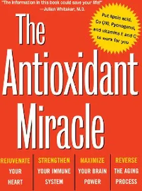 Packer / Colman |  The Antioxidant Miracle | eBook | Sack Fachmedien