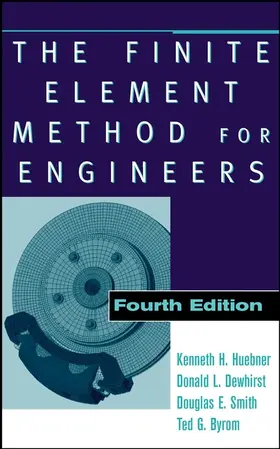 Huebner / Dewhirst / Smith |  Finite Element Method 4e | Buch |  Sack Fachmedien