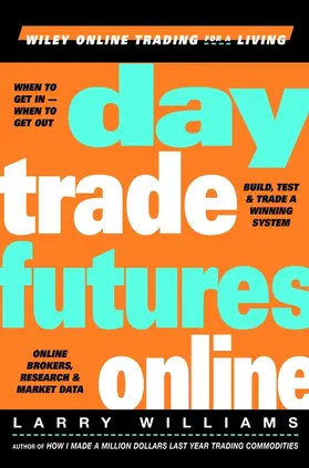 Williams |  Day Trade Futures Online | Buch |  Sack Fachmedien