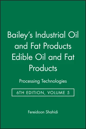 Shahidi |  Bailey's Industrial Oil and Fat Products, Edible Oil and Fat Products | Buch |  Sack Fachmedien