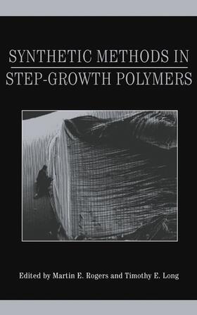 Rogers / Long |  Synthetic Methods in Step-Growth Polymers | Buch |  Sack Fachmedien