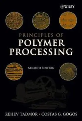 Tadmor / Gogos |  Principles of Polymer Processing | Buch |  Sack Fachmedien