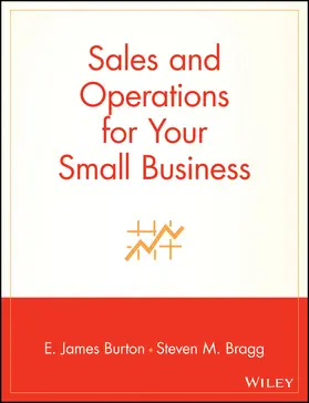 Burton / Bragg |  Sales and Operations for Your Small Business | Buch |  Sack Fachmedien