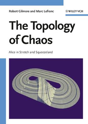 Gilmore / Lefranc | The Topology of Chaos | Buch | 978-0-471-40816-1 | sack.de