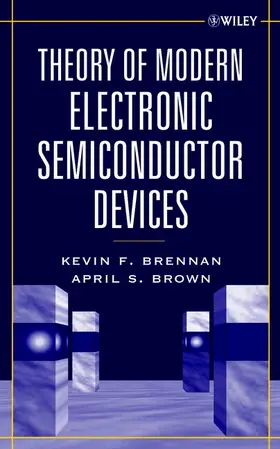 Brennan / Brown |  Theory of Modern Electronic Semiconductor Devices | Buch |  Sack Fachmedien