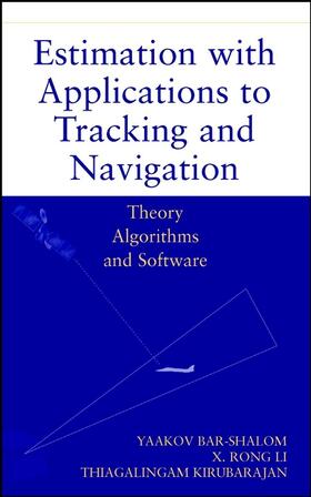 Bar-Shalom / Li / Kirubarajan |  Estimation with Applications to Tracking and Navigation | Buch |  Sack Fachmedien
