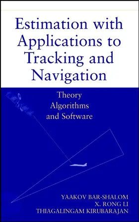 Bar-Shalom / Li / Kirubarajan | Estimation with Applications to Tracking and Navigation | Buch | 978-0-471-41655-5 | sack.de