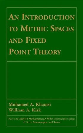 Khamsi / Kirk |  An Introduction to Metric Spaces and Fixed Point Theory | Buch |  Sack Fachmedien
