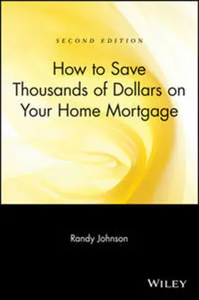 Johnson |  How to Save Thousands of Dollars on Your Home Mortgage | eBook | Sack Fachmedien