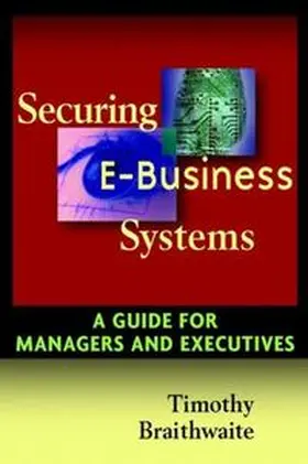 Braithwaite | Securing E-Business Systems | E-Book | sack.de